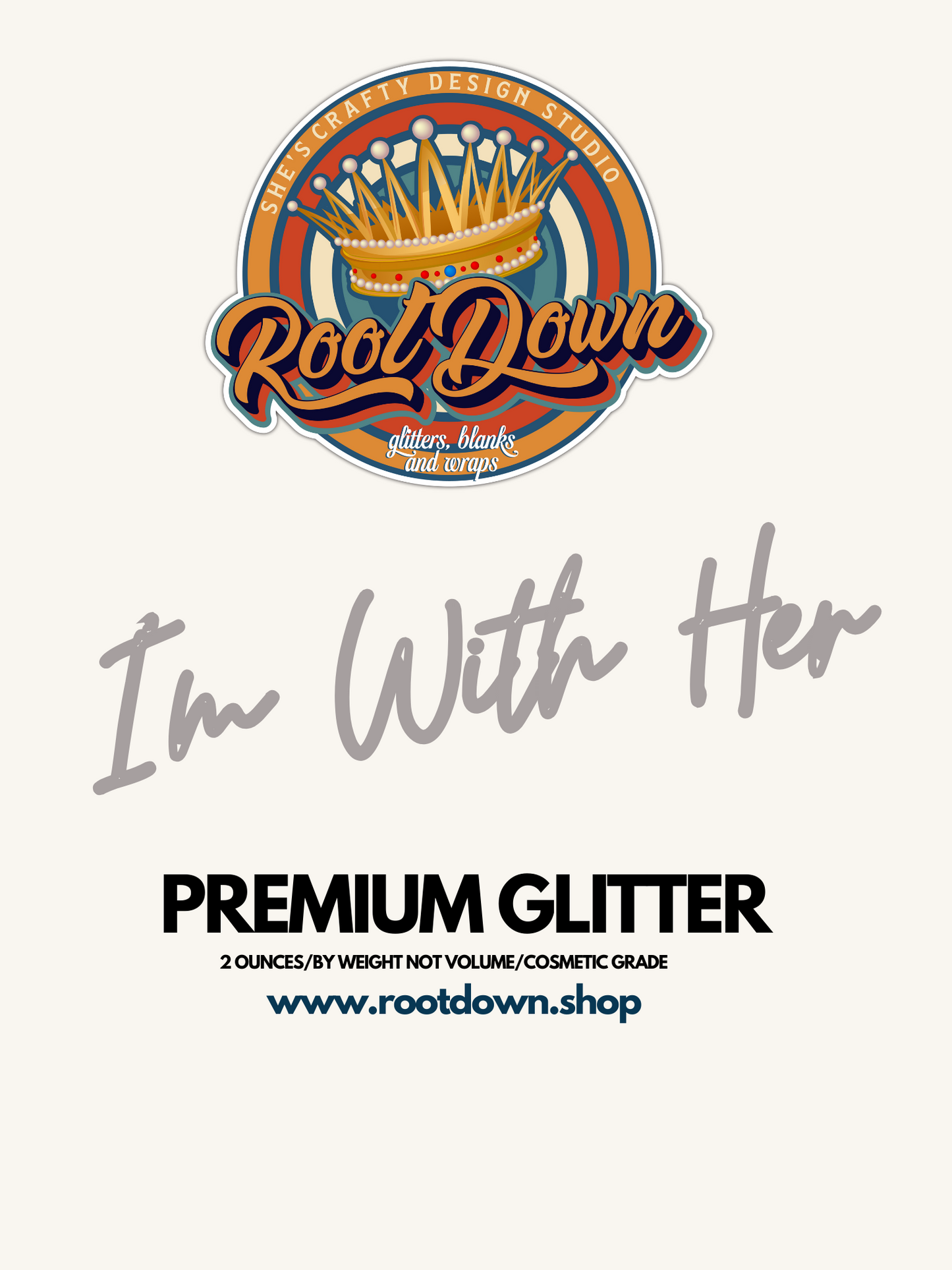I'M WITH HER- Premium Glitter