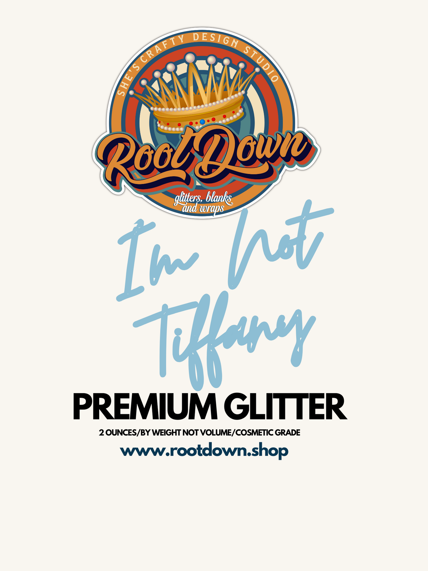 I'M NOT TIFFANY - Premium Chunky Glitter