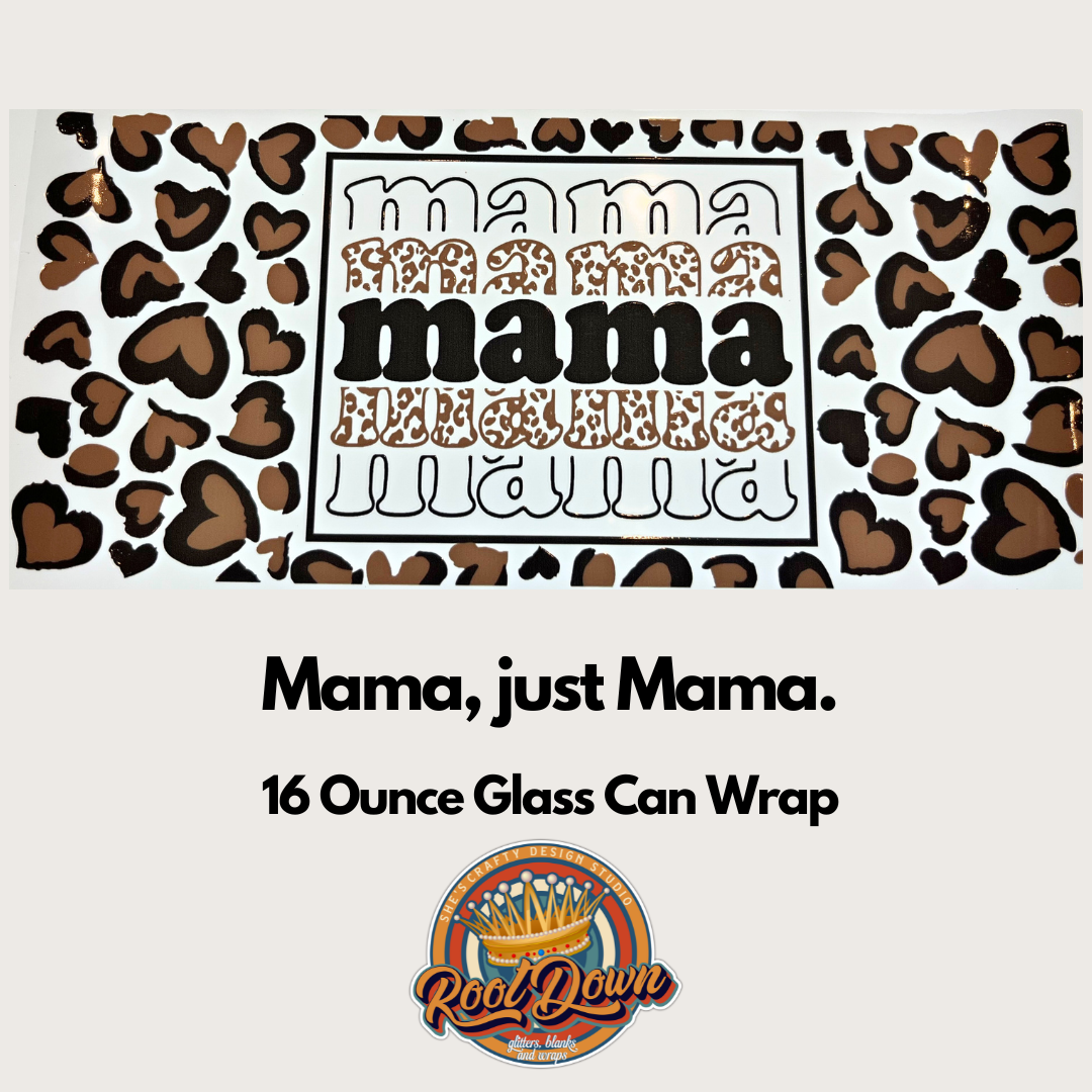 Mom Life Collection- 16 ounce Glass Can UV DTF Wraps