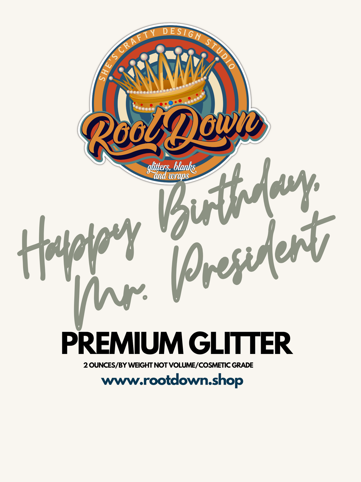 HAPPY BIRTHDAY MR. PRESIDENT - Premium Glitter